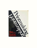 Printmaking: History and Process / Donald Saff and Deli Sacilotto