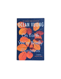 On Earth We’re Briefly Gorgeous / Ocean Vuong